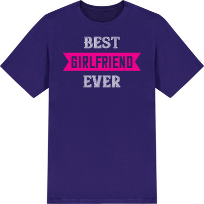 "Best Girlfriend Ever" Unisex T-Shirt | Valentine's Day Gift