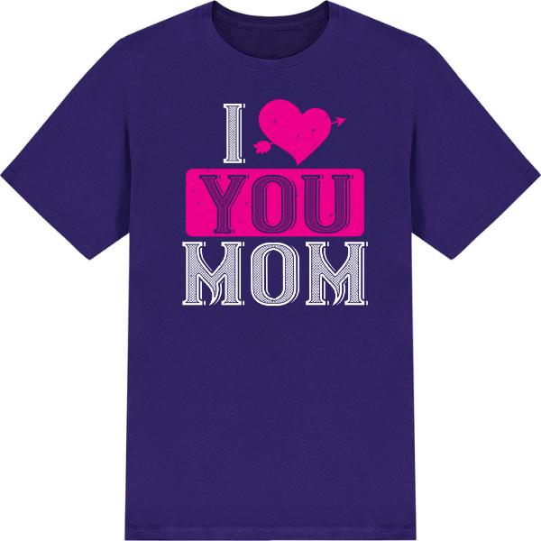 "I Love You Mom" Unisex T-Shirt | Valentine's Day Special