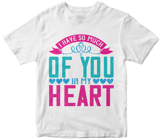 "I Have So Much Of You In My Heart" T-Shirt | Equestrian Apparel