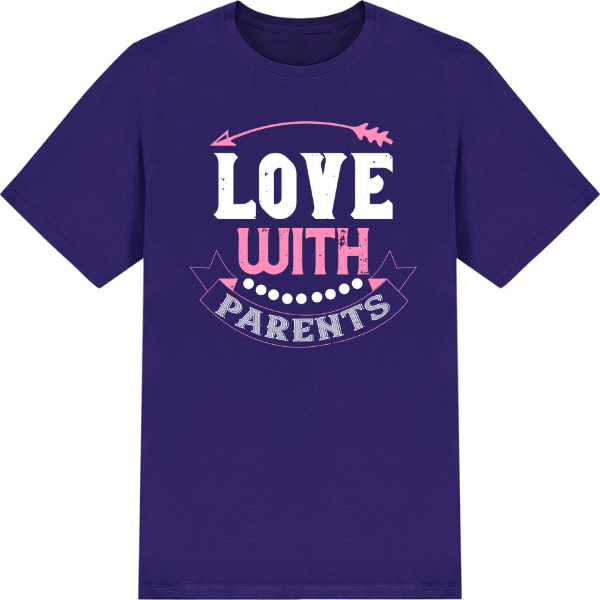 "Love With Parents" Unisex T-Shirt | Valentine's Day Special