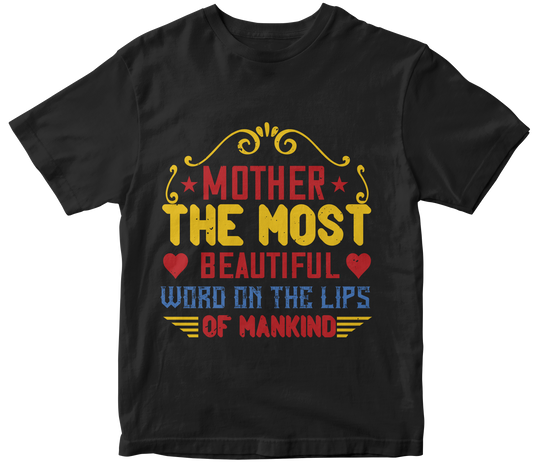 "Mother: The Most Beautiful Word" Unisex T-Shirt | Equestrian