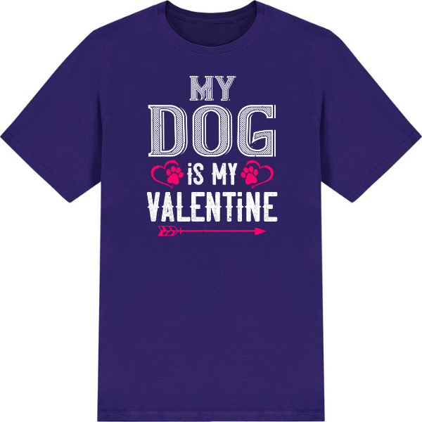 My Dog Is My Valentine T-Shirt | Valentine's Day Special