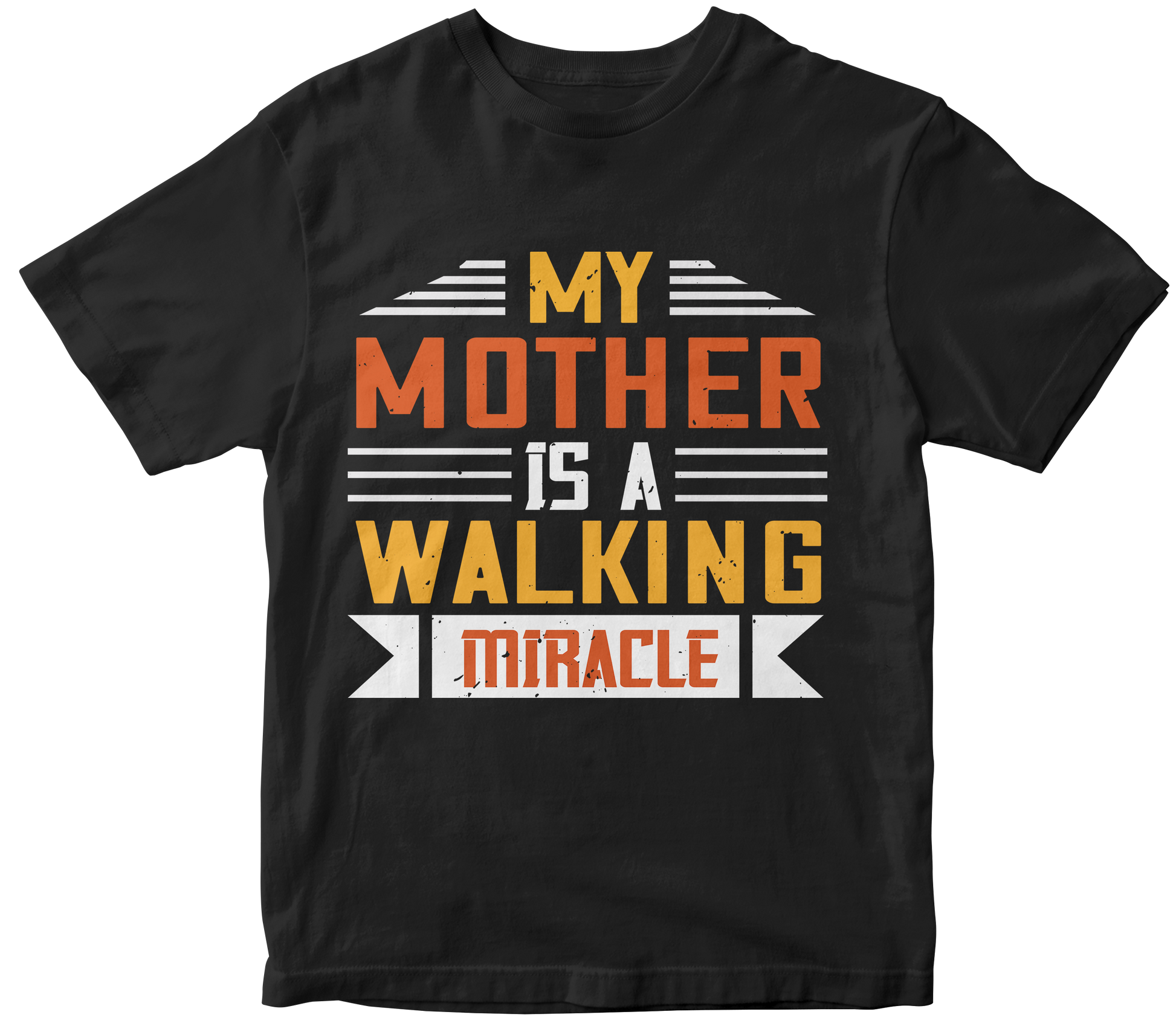 "My Mother Is A Walking Miracle" Unisex T-Shirt - Equestrian