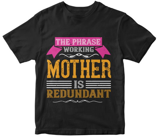 Unisex 'Working Mother' T-Shirt | Perfect Gift for Moms