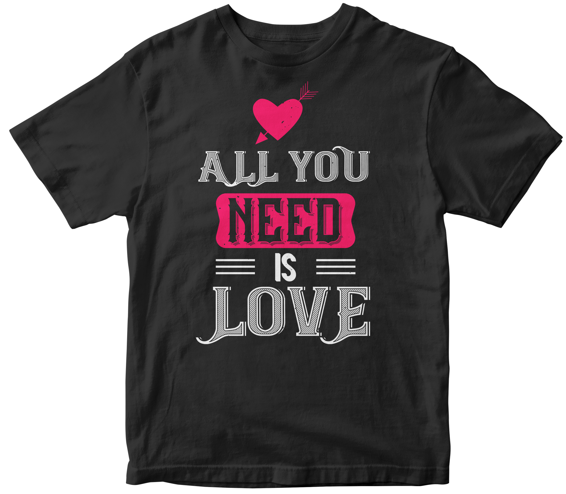 "All You Need Is Love" Unisex T-Shirt | Valentine's Day Special