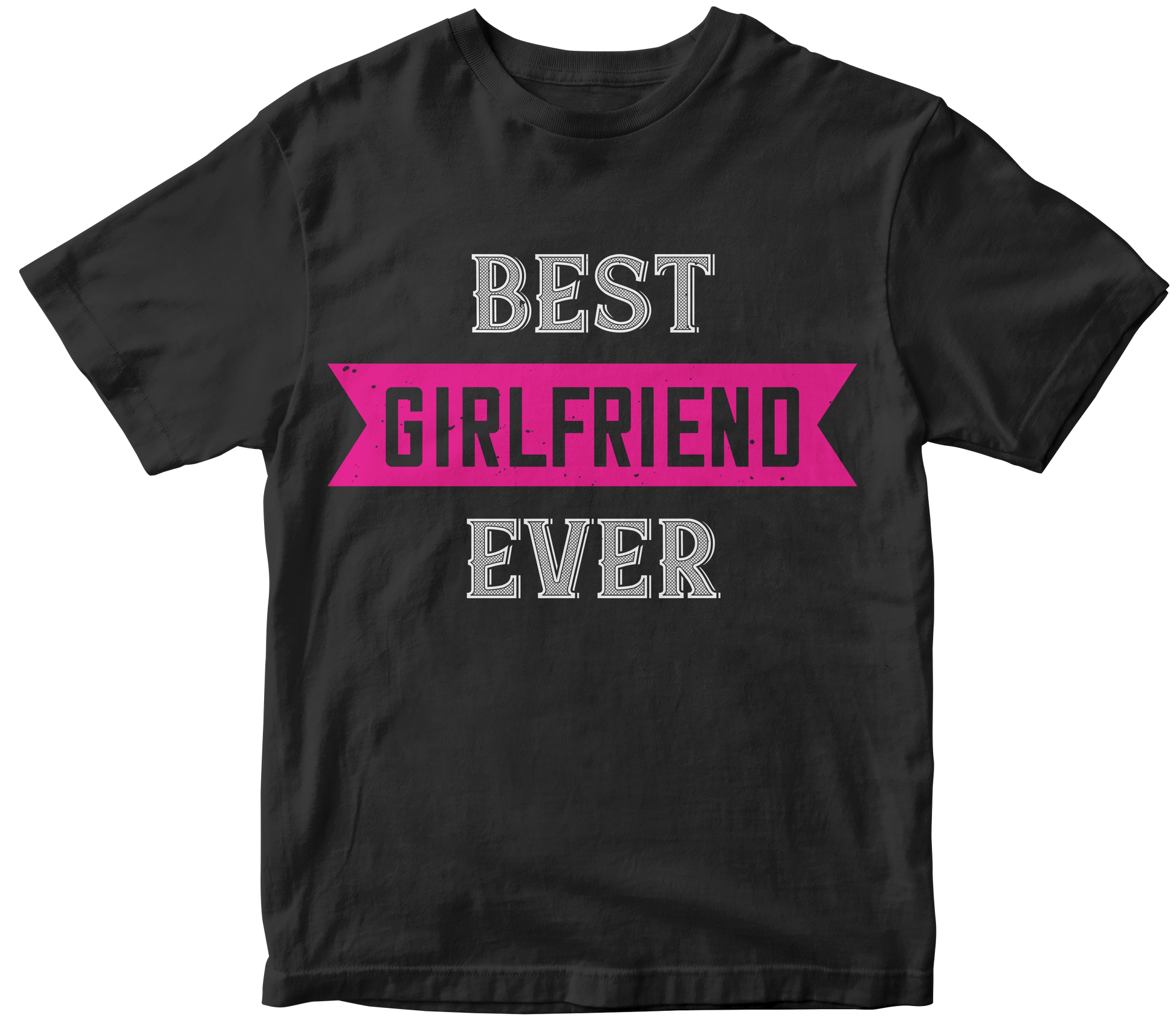 "Best Girlfriend Ever" Unisex T-Shirt | Valentine's Day Gift