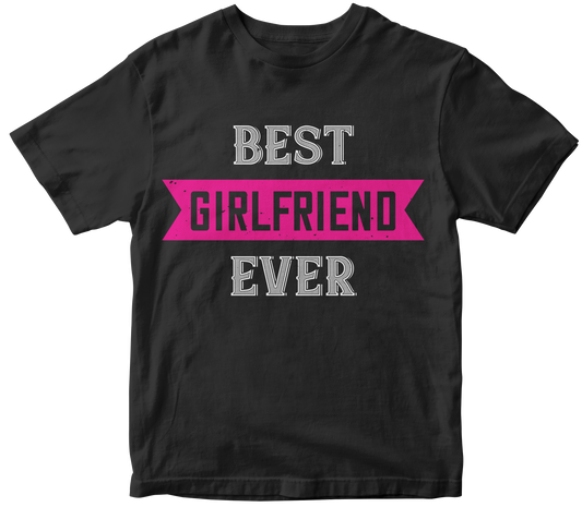 "Best Girlfriend Ever" Unisex T-Shirt | Valentine's Day Gift