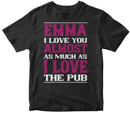 Emma "I Love You" Unisex T-Shirt | Valentine's Day Special