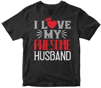 "I Love My Awesome Husband" T-Shirt | Valentine's Day Special