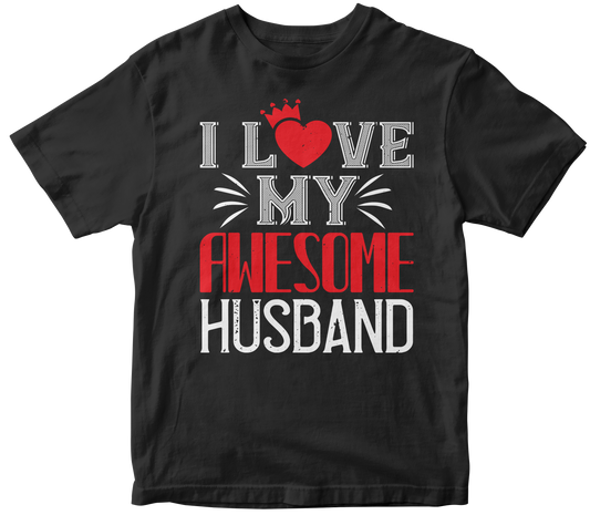 "I Love My Awesome Husband" T-Shirt | Valentine's Day Special