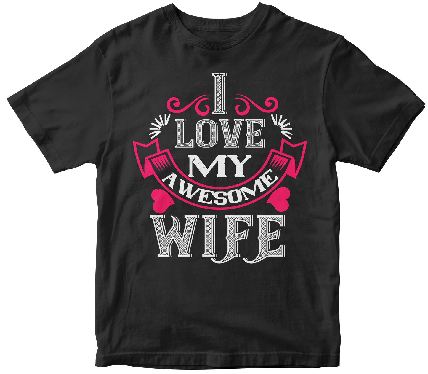 "I Love My Awesome Wife" T-Shirt | Valentine's Day Special