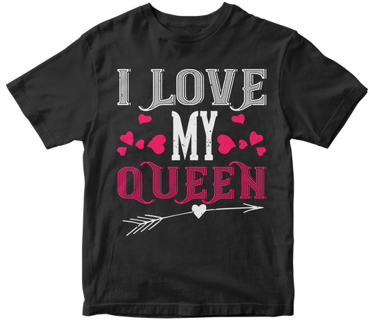 "I Love My Queen" Unisex T-Shirt | Valentine's Day Special