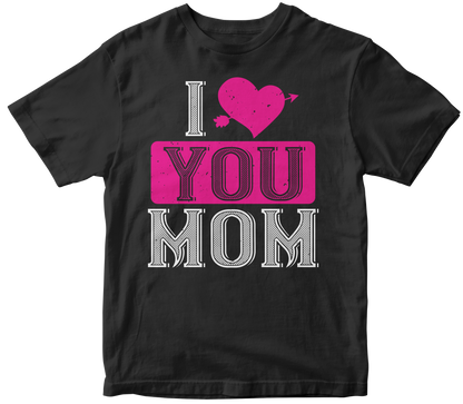 "I Love You Mom" Unisex T-Shirt | Valentine's Day Special