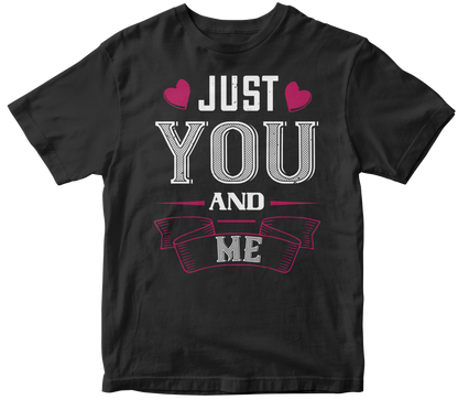 "Just You And Me" Unisex T-Shirt | Valentine's Day Special