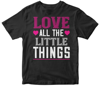 Valentine's Day Unisex T-Shirt - Love All The Little Things