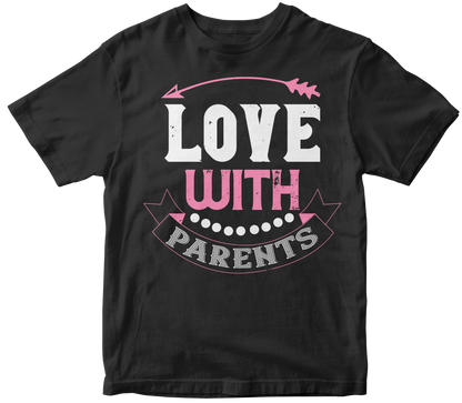 "Love With Parents" Unisex T-Shirt | Valentine's Day Special