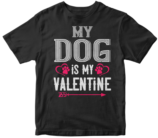 My Dog Is My Valentine T-Shirt | Valentine's Day Special