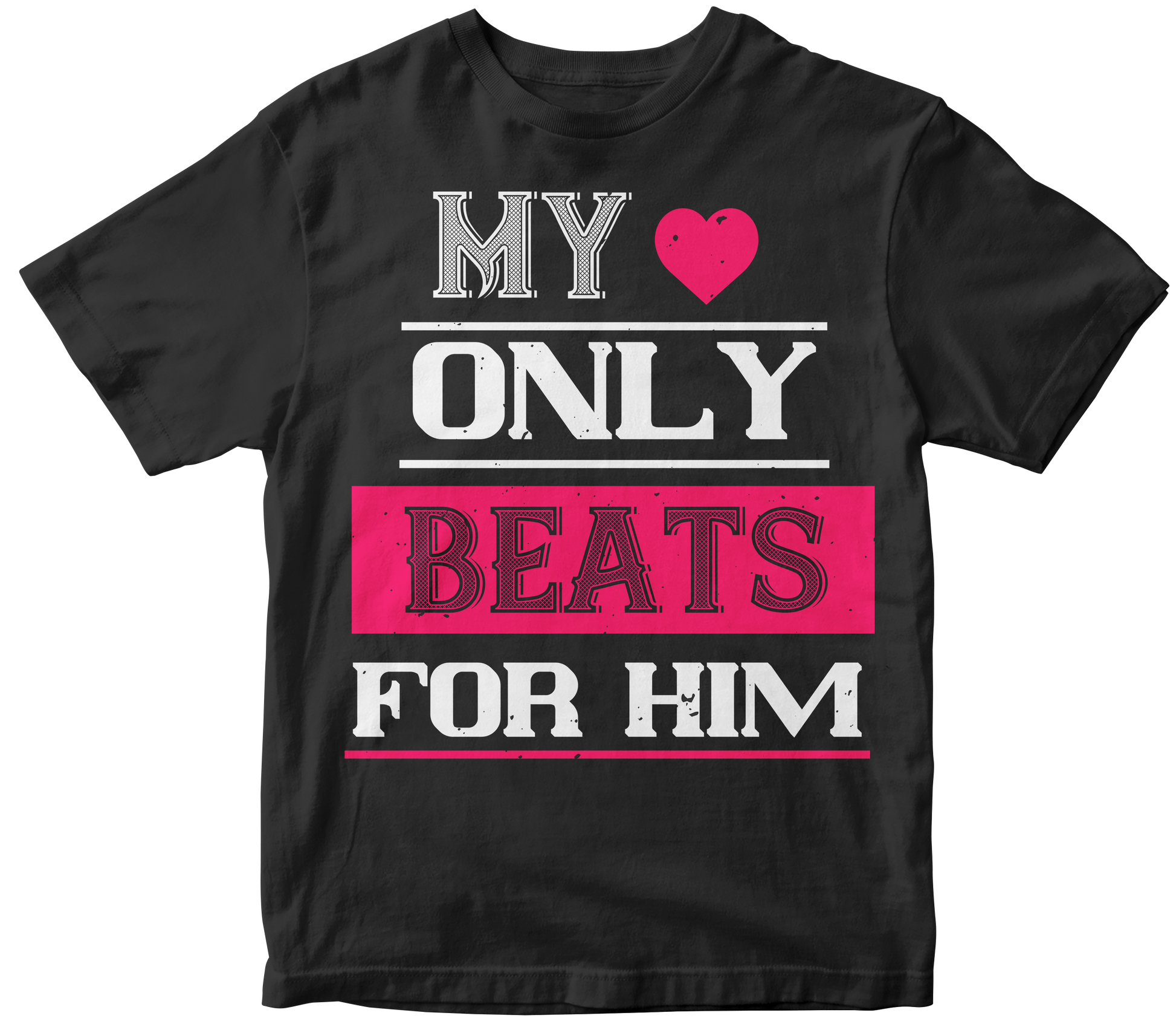 Valentine's Day Unisex T-Shirt - My Love Only Beats For Him