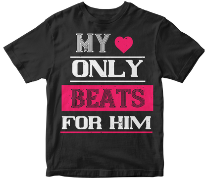 Valentine's Day Unisex T-Shirt - My Love Only Beats For Him