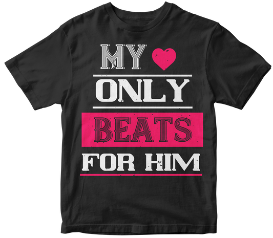 Valentine's Day Unisex T-Shirt - My Love Only Beats For Him