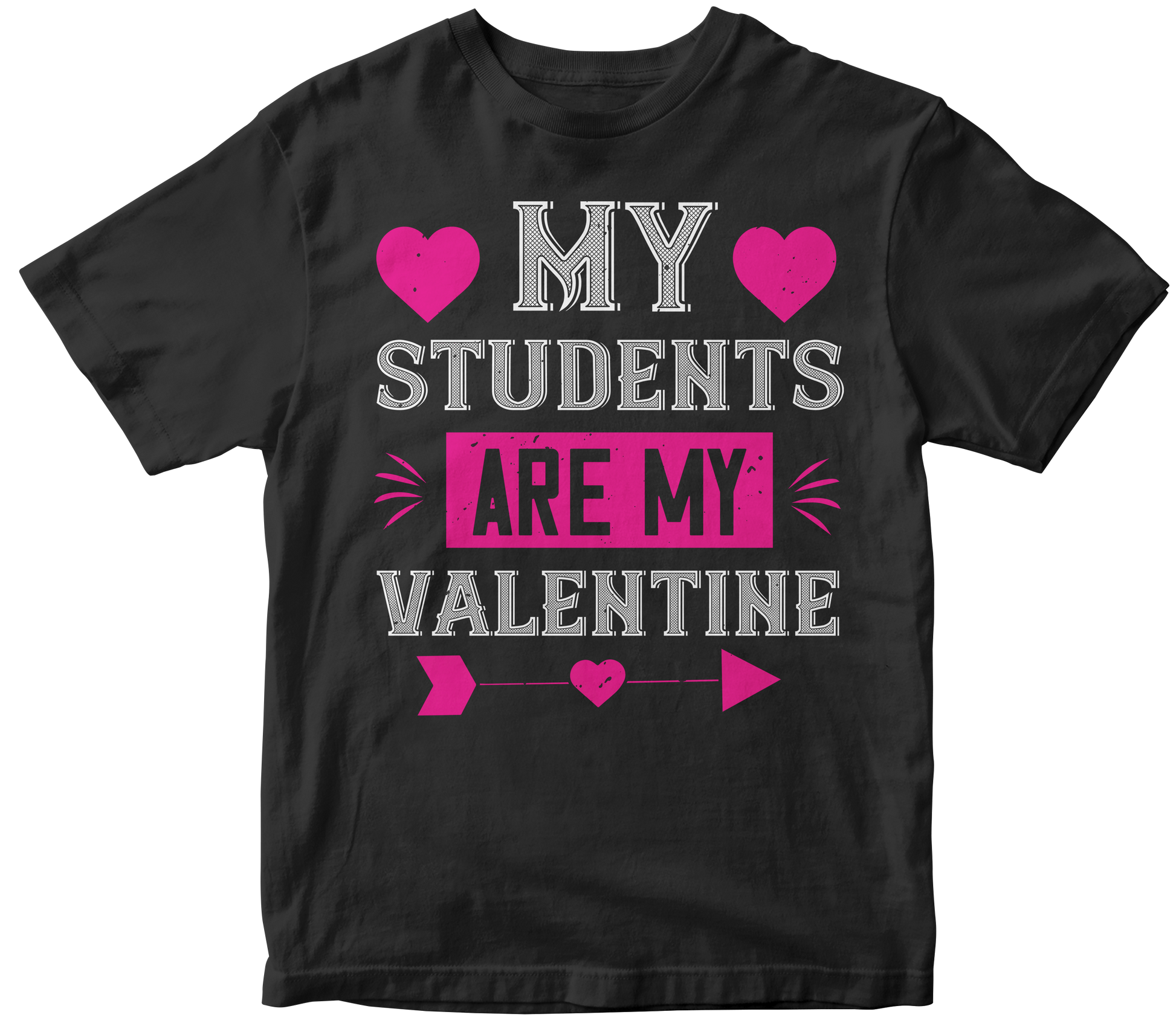 My Students Are My Valentine T-Shirt | Valentine's Day Special