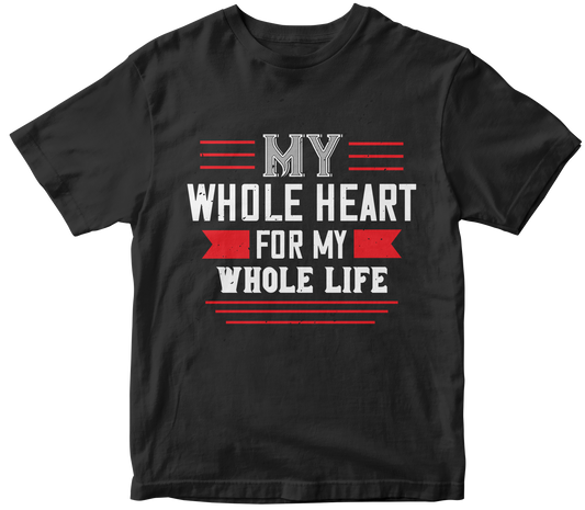 Valentine's Day Unisex T-Shirt - My Whole Heart For Life