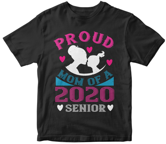 Proud of a Mom 2020 Senior T-Shirt | Perfect Gift for Moms