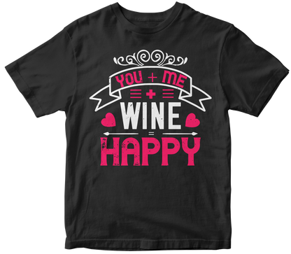 Valentine's Day "You Me Wine Happy" Unisex T-Shirt | Shop Now