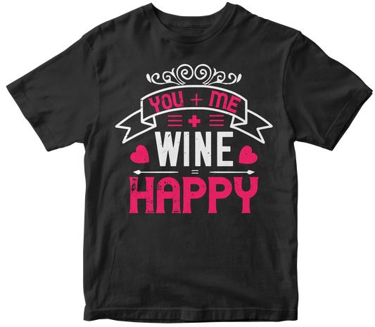 Valentine's Day "You Me Wine Happy" Unisex T-Shirt | Shop Now